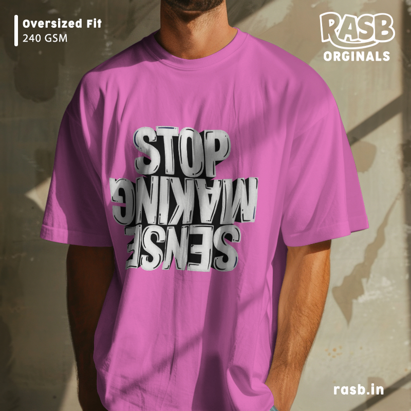 stop make sense | ARTIST oversized t-shirt | typography