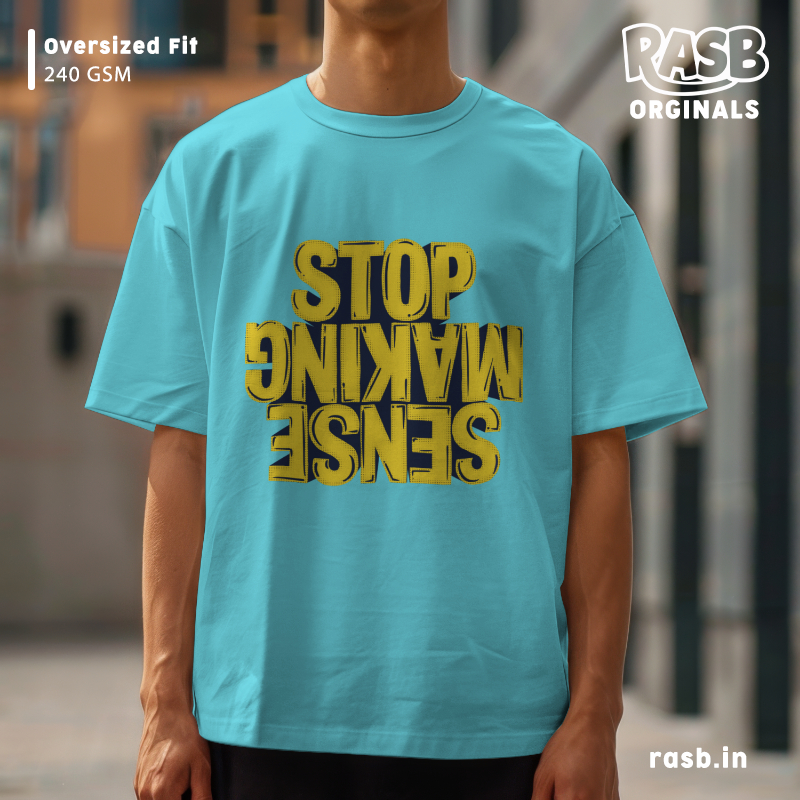 stop make sense | ARTIST oversized t-shirt | typography