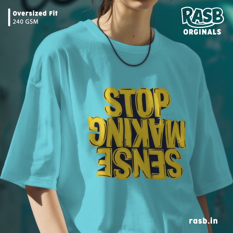stop make sense | ARTIST oversized t-shirt | typography