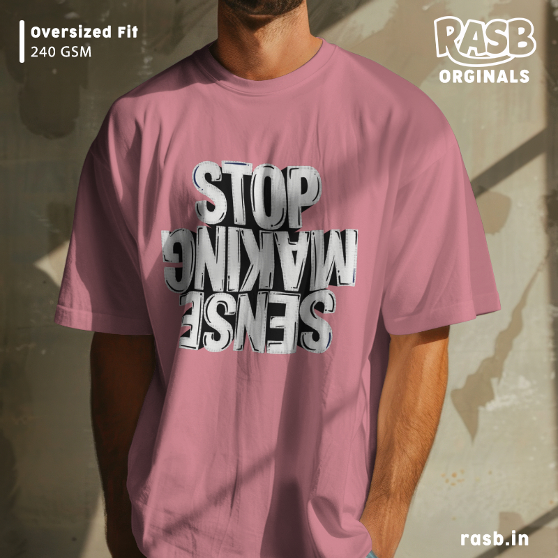 stop make sense | ARTIST oversized t-shirt | typography