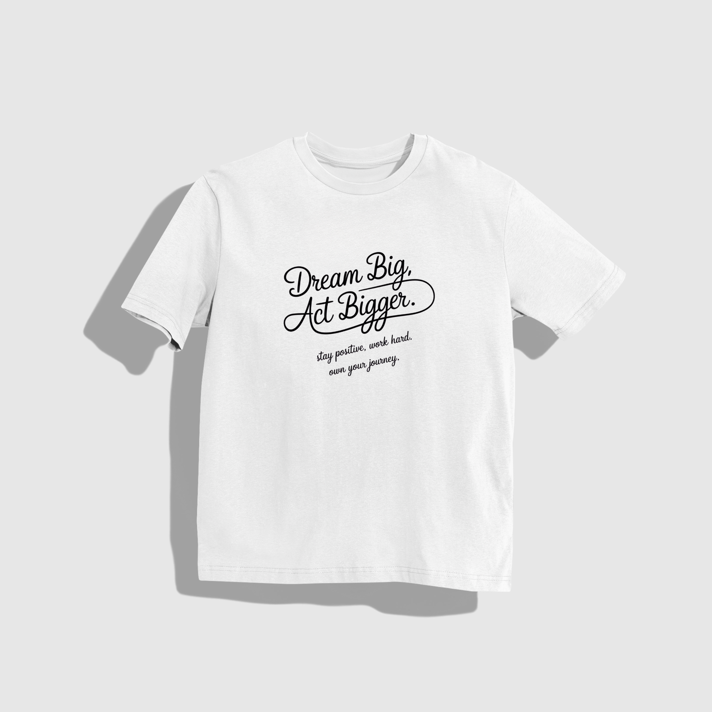 dream big T-shirt- Round Neck Drop Shoulder Graphic Printed Oversized Cotton T-shirt