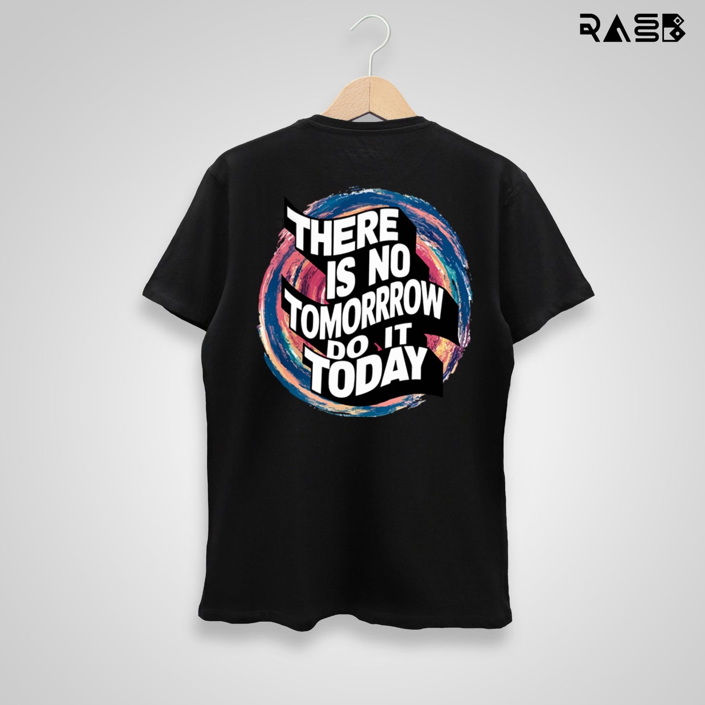 RASB’s "No Tomorrow" T-Shirt - Round Neck Drop Shoulder Graphic Printed Oversized Cotton T-shirt
